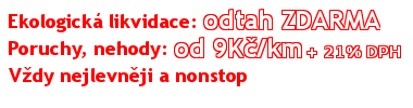 Ekologická likvidace: odtah ZDARMA, poruchy, nehody: od 9Kč/km